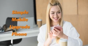 How to Get Simple Mobile Upgrade Phone Discount